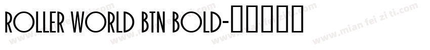 Roller World BTN Bold字体转换